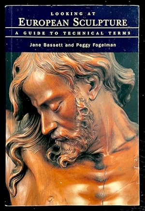Imagen del vendedor de Looking at European Sculpture: A Guide to Technical Terms a la venta por Randall's Books
