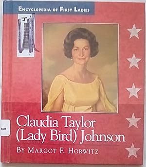 Imagen del vendedor de Claudia Taylor (Lady Bird) Johnson (Encyclopedia of First Ladies) a la venta por P Peterson Bookseller