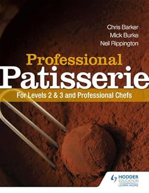 Seller image for Professional Patisserie: For Levels 2, 3 and Professional Chefs for sale by AHA-BUCH GmbH