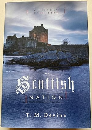 The Scottish Nation - A History 1700-2000