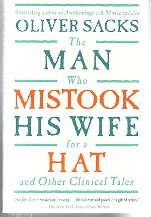 The Man Who Mistook His Wife For A Hat: And Other Clinical Tales