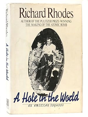 Image du vendeur pour A HOLE IN THE WORLD An American Boyhood mis en vente par Rare Book Cellar