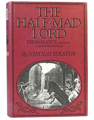 Seller image for THE HALF-MAD LORD Thomas Pitt, 2Nd Baron Camelford for sale by Rare Book Cellar