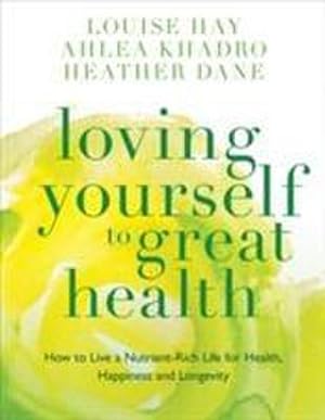 Image du vendeur pour Loving Yourself to Great Health mis en vente par AHA-BUCH GmbH