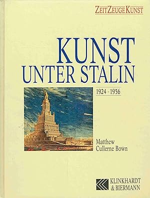 Seller image for Kunst unter Stalin. 1924 - 1956. for sale by Antiquariat Bernhardt