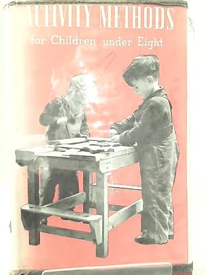 Immagine del venditore per Activity Methods for Children Under Eight venduto da World of Rare Books