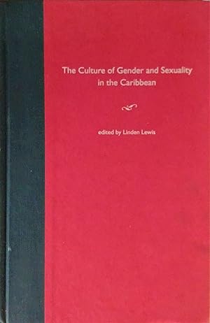 Immagine del venditore per The Culture of Gender and Sexuality in the Caribbean venduto da The Book Place