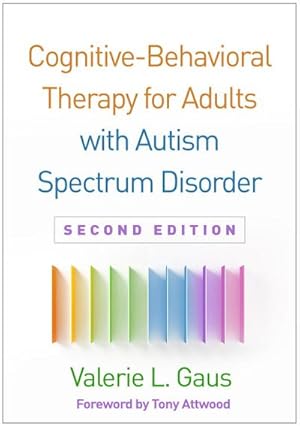 Bild des Verkufers fr Cognitive-Behavioral Therapy for Adults with Autism Spectrum Disorder, Second Edition zum Verkauf von AHA-BUCH GmbH