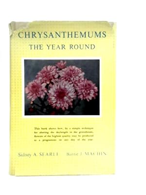 Image du vendeur pour Chrysanthemums The Year Round mis en vente par World of Rare Books