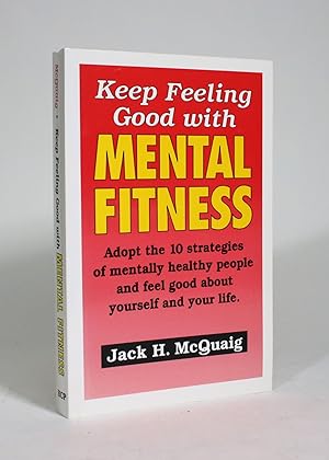 Keep Feeling Good with Mental Fitness