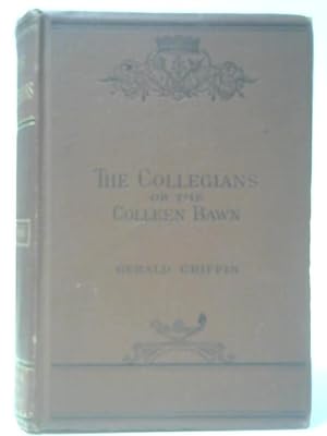 Seller image for The Collegians or The Colleen Bawn - A Tale of Garryowen for sale by World of Rare Books