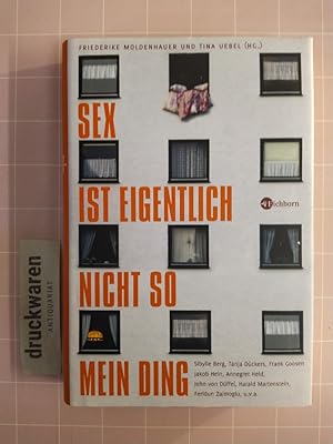 Bild des Verkufers fr Sex ist eigentlich nicht so mein Ding. Anthologie. zum Verkauf von Druckwaren Antiquariat