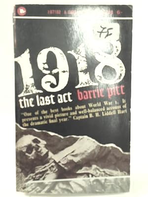 Bild des Verkufers fr 1918 The Last Act zum Verkauf von World of Rare Books