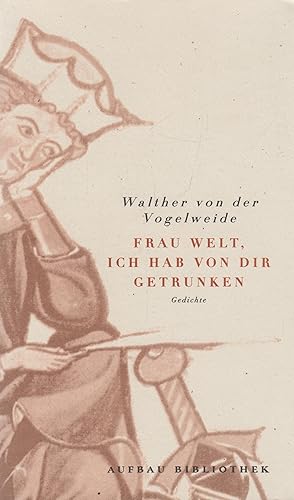 Bild des Verkufers fr Frau Welt, ich hab von dir getrunken Gedichte zum Verkauf von Leipziger Antiquariat