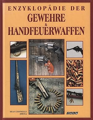 Enzyklopädie der Gewehre & Handfeuerwaffen Ein umfassender Führer durch die Welt der Schusswaffen