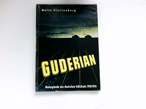 Image du vendeur pour Guderian : Hintergrnde d. deutschen Schicksals 1918 - 1945. mis en vente par Antiquariat Buchhandel Daniel Viertel