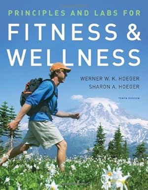 Imagen del vendedor de Principles and Labs for Fitness and Wellness (Available Titles CengageNOW) a la venta por Reliant Bookstore