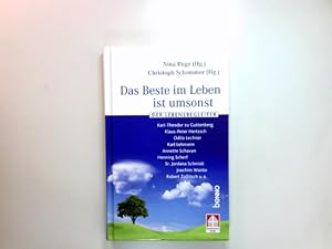 Seller image for Das Beste im Leben ist umsonst : der Lebensbegleiter. for sale by Antiquariat Buchhandel Daniel Viertel