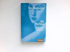 Bild des Verkufers fr Von Madonna bis Martina : die Romanze der Massenkultur mit den Lesben. Aus dem Engl. von Margarete Lngsfeld . zum Verkauf von Antiquariat Buchhandel Daniel Viertel