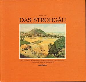 Das Strohgäu, Das Kernland Württembergs in Vergangenheit und Gegenwart. Mit Glems- und Strudelbac...