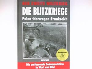 Die Blitzkriege - Polen - Norwegen - Frankreich : Der Zweite Weltkrieg;