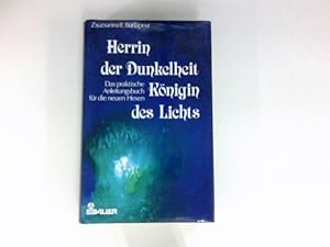 Bild des Verkufers fr Herrin der Dunkelheit, Knigin des Lichts : d. prakt. Anleitungsbuch fr d. neuen Hexen. [Ins Dt. bertr. von Christine Bendner] Signiert vom Autor. zum Verkauf von Antiquariat Buchhandel Daniel Viertel