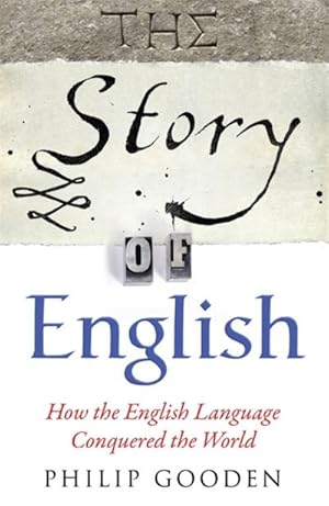 Immagine del venditore per The Story of English : How the English Language Conquered the World venduto da AHA-BUCH GmbH