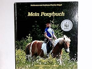 Bild des Verkufers fr Mein Ponybuch. Heiderose und Andreas Fischer-Nagel zum Verkauf von Antiquariat Buchhandel Daniel Viertel