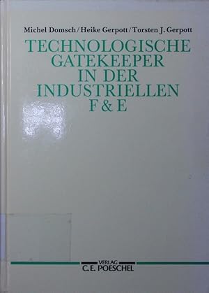 Bild des Verkufers fr Technologische Gatekeeper in der industriellen F & E. Merkmale und Leistungswirkungen. zum Verkauf von Antiquariat Bookfarm