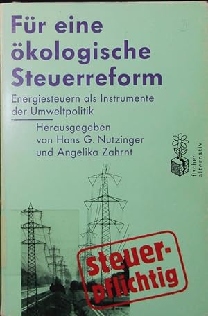 Seller image for Fr eine kologische Steuerreform. Energiesteuern als Instrumente der Umweltpolitik. for sale by Antiquariat Bookfarm
