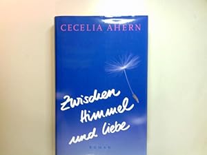 Bild des Verkufers fr Zwischen Himmel und Liebe : Roman. Aus dem Engl. von Christine Strh zum Verkauf von Antiquariat Buchhandel Daniel Viertel