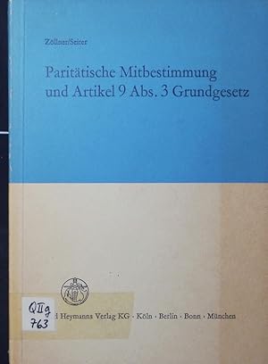 Image du vendeur pour Parittische Mitbestimmung und Artikel 9 Abs. 3 Grundgesetz. mis en vente par Antiquariat Bookfarm