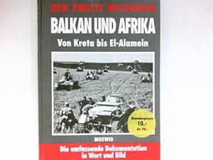 Seller image for Balkan und Afrika - Von Kreta bis El-Alamein : Der Zweite Weltkrieg; for sale by Antiquariat Buchhandel Daniel Viertel