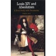 Imagen del vendedor de Louis XIV and Absolutism A Brief Study with Documents a la venta por eCampus