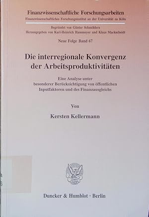 Seller image for Die interregionale Konvergenz der Arbeitsproduktivitten. eine Analyse unter besonderer Bercks. von ffentlichen Inputfaktoren und des Finanzausgleichs. for sale by Antiquariat Bookfarm