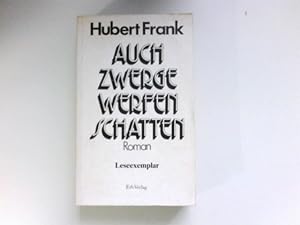 Bild des Verkufers fr Auch Zwerge werfen Schatten : Roman. zum Verkauf von Antiquariat Buchhandel Daniel Viertel