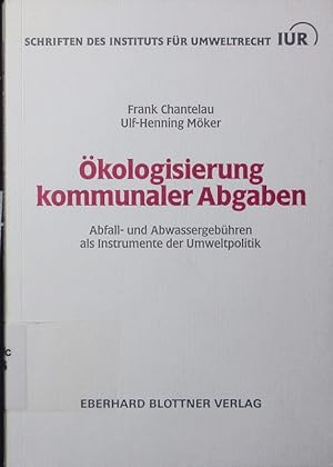 Bild des Verkufers fr kologisierung kommunaler Abgaben. Abfall- und Abwassergebhren als Instrumente der Umweltpolitik. zum Verkauf von Antiquariat Bookfarm