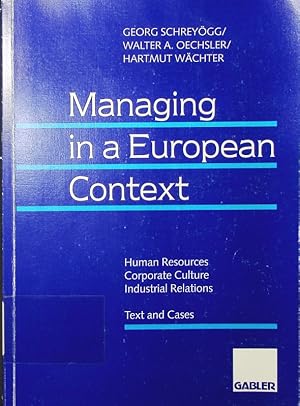 Imagen del vendedor de Managing in a European context. human resources, corporate culture, industrial relations, text and cases. a la venta por Antiquariat Bookfarm