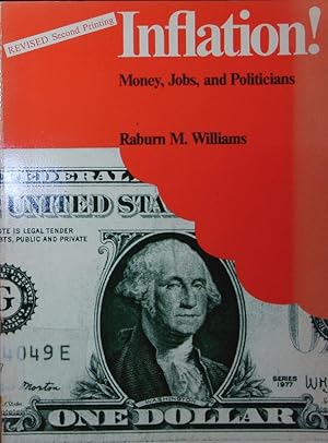 Image du vendeur pour Inflation! money, jobs, and politicians. mis en vente par Antiquariat Bookfarm