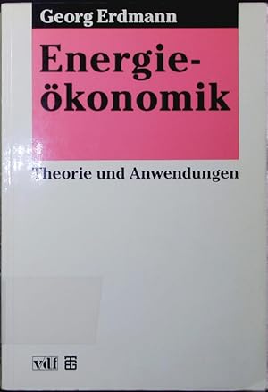 Bild des Verkufers fr Energiekonomik. Theorie und Anwendungen. zum Verkauf von Antiquariat Bookfarm