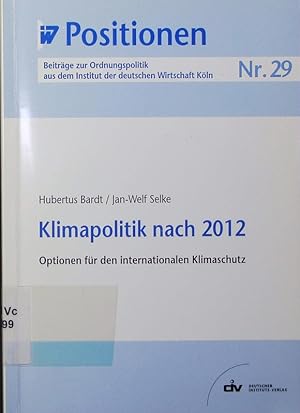 Seller image for Klimapolitik nach 2012. Optionen fr den internationalen Klimaschutz. for sale by Antiquariat Bookfarm