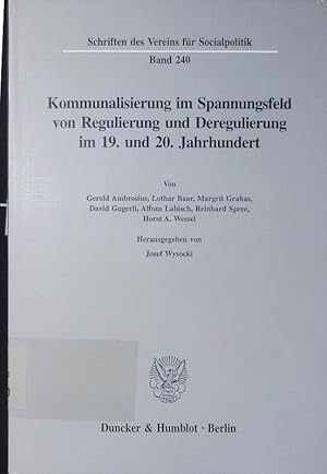 Bild des Verkufers fr Kommunalisierung im Spannungsfeld von Regulierung und Deregulierung im 19. und 20. Jahrhundert. zum Verkauf von Antiquariat Bookfarm