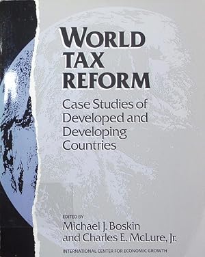 Imagen del vendedor de World tax reform. case studies of developed and developing countries. a la venta por Antiquariat Bookfarm