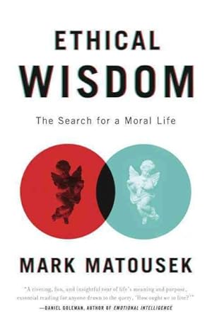 Bild des Verkufers fr Ethical Wisdom : The Search for a Moral Life zum Verkauf von GreatBookPricesUK
