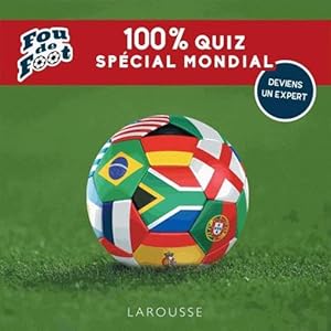 fou de foot : 100 % quiz spécial mondial