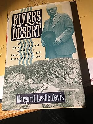 Seller image for Rivers in the Desert: William Mulholland and the Inventing of Los Angeles for sale by Bristlecone Books  RMABA