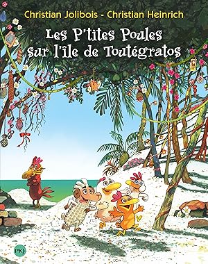 Bild des Verkufers fr Les P'tites Poules Tome 14 : les P'tites Poules sur l'le de Toutgratos zum Verkauf von Chapitre.com : livres et presse ancienne