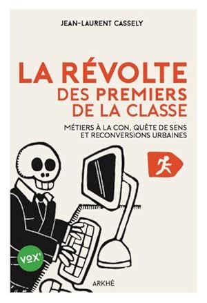 Immagine del venditore per la rvolte des premiers de la classe ; mtiers  la con, qute de sens et reconversions urbaines venduto da Chapitre.com : livres et presse ancienne