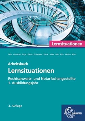 Arbeitsbuch Lernsituationen Rechtsanwalts- und Notarfachangestellte, 1. Ausbildungsjahr