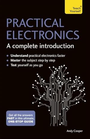 Bild des Verkufers fr Practical Electronics: A Complete Introduction : Teach Yourself zum Verkauf von AHA-BUCH GmbH